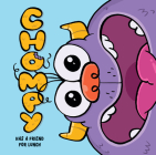 Chompy Has a Friend for Lunch: An Interactive Picture Book By Mark Satterthwaite (Created by), Pedro Eboli (Created by) Cover Image