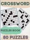 Crossword Puzzle Book: Crossword Book 80 Crossword Puzzles With Solutions Cover Image