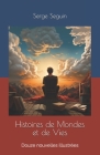 Histoires de Mondes et de Vies: Douze nouvelles illustrées Cover Image