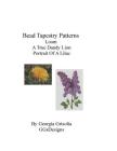 Bead Tapestry Patterns Loom A True Dandy Lion Portrait of a Lilac By Georgia Grisolia Cover Image