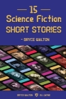 15 Science Fiction Short Stories - Bryce Walton By Bryce Walton, Eli Jayne Cover Image