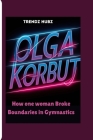 Olga Korbut: How one woman Broke Boundaries in Gymnastics Cover Image
