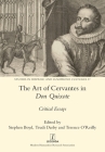 The Art of Cervantes in Don Quixote: Critical Essays (Studies in Hispanic and Lusophone Cultures #27) By Stephen Boyd (Editor), Trudi L. Darby (Editor), Terence O'Reilly (Editor) Cover Image