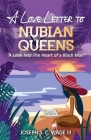 A Love Letter to Nubian Queens: 