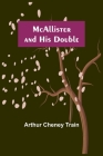 McAllister and His Double By Arthur Cheney Train Cover Image