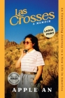 las Crosses: An Unwavering Journey to a New Life in America (Large Print) Cover Image