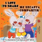 I Love to Share Me Encanta Compartir: English Spanish Bilingual Book (English Spanish Bilingual Collection) Cover Image