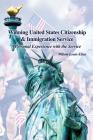 Winning United States Citizenship & Immigration Service: A Personal Experience with the Service Cover Image