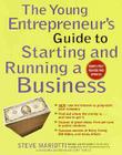 The Young Entrepreneur's Guide to Starting and Running a Business: New: Use the Internet to Jump-Start Your Company; Find Out Where the Money Is... an Cover Image