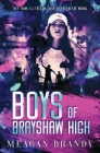 Boys of Brayshaw High By Meagan Brandy Cover Image
