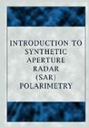 Introduction to Synthetic Aperture Radar (Sar) Polarimetry By Wolfgang-Martin Boerner Cover Image