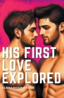 His First Love Explored By Alexander Stone Cover Image
