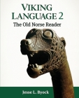 Viking Language 2: The Old Norse Reader By Jesse L. Byock Cover Image