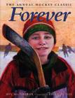 Forever: The Annual Hockey Classic By Roy MacGregor, Brian Deines (Illustrator) Cover Image