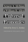 Universal Economics By Armen A. Alchian, William R. Allen Cover Image