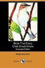 Birds That Every Child Should Know (Illustrated Edition) (Dodo Press) Cover Image