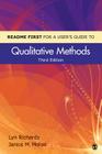 Readme First for a User′s Guide to Qualitative Methods By Lyn Richards, Janice M. Morse Cover Image
