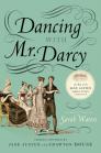Dancing with Mr. Darcy: Stories Inspired by Jane Austen and Chawton House Cover Image