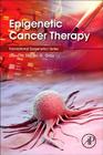 Epigenetic Cancer Therapy (Translational Epigenetics) Cover Image