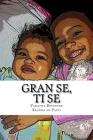 Gran Se, Ti Se By Yanatha Desouvre Cover Image