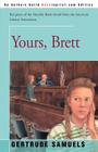 Yours, Brett By Gertrude Samuels Cover Image