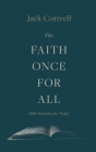 The Faith Once for All By Jack Cottrell Cover Image