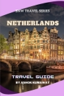 Netherlands Travel Guide By Ashok Kumawat Cover Image