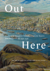 Out Here: Governor Sir Humphrey Walwyn’s Quarterly Reports from Newfoundland, 1936–1946 Cover Image