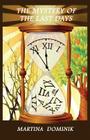 The Mystery of the Last Days By Martina Dominik Cover Image
