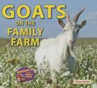 Goats on the Family Farm (Animals on the Family Farm) By Chana Stiefel Cover Image