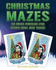 Christmas Mazes: 30 Maze Puzzles For Older Kids And Teens Cover Image
