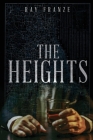 The Heights By Ray Franze Cover Image