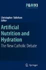 Artificial Nutrition and Hydration: The New Catholic Debate Cover Image