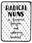 Radical Nuns: A Feminist Fanzine and Coloring Booklet (Gift) Cover Image