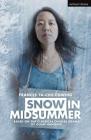Snow in Midsummer (Modern Plays) Cover Image