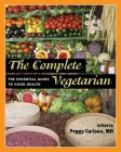 The Complete Vegetarian: The Essential Guide to Good Health (The Food Series) Cover Image