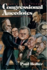 Congressional Anecdotes By Jr. Boller, Paul F. Cover Image