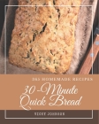 365 Homemade 30-Minute Quick Bread Recipes: An Inspiring 30-Minute Quick Bread Cookbook for You By Vicky Johnson Cover Image