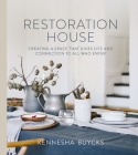 Restoration House: Creating a Space That Gives Life and Connection to All Who Enter By Kennesha Buycks Cover Image