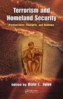 Terrorism and Homeland Security: Perspectives, Thoughts, and Opinions By Dale L. June (Editor) Cover Image