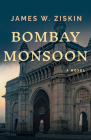 Bombay Monsoon By James W. Ziskin Cover Image