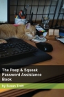 The Peep and Squeak Password Assistance Book By Susan Trott Cover Image