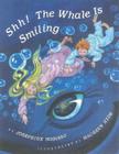 Shh! The Whale Is Smiling By Josephine Nobisso, Maureen Hyde (Illustrator) Cover Image