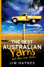The Best Australian Yarns: And Other True Stories By Jim Haynes Cover Image