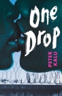 One Drop (Ruled Britannia) By Peter Kalu Cover Image