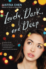 Lovely, Dark, and Deep By Justina Chen Cover Image