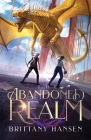 The Abandoned Realm By Brittany Hansen Cover Image