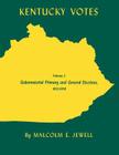 Kentucky Votes: Gubernatorial Primary and General Elections, 1923-1959volume 2 By Malcolm E. Jewell Cover Image