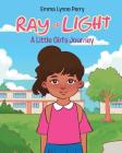 Ray of Light: A Little Girl's Journey Cover Image