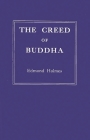 The Creed of Buddha By Edmond Holmes, Unknown Cover Image